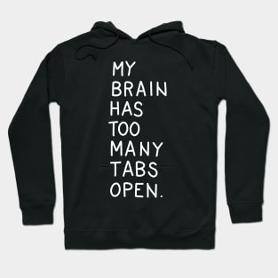 Too many tabs Hoodie